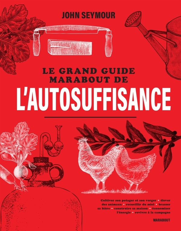Couverture du Grand guide Marabout de l’autosuffisance de John Seymour, édition 2024