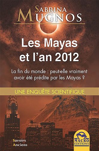 Couverture du livre Les Mayas et l’an 2012 de Sabrina Mugnos