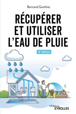 Couverture du livre Récupérer et utiliser l’eau de pluie